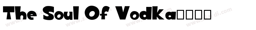 The Soul Of Vodka字体转换